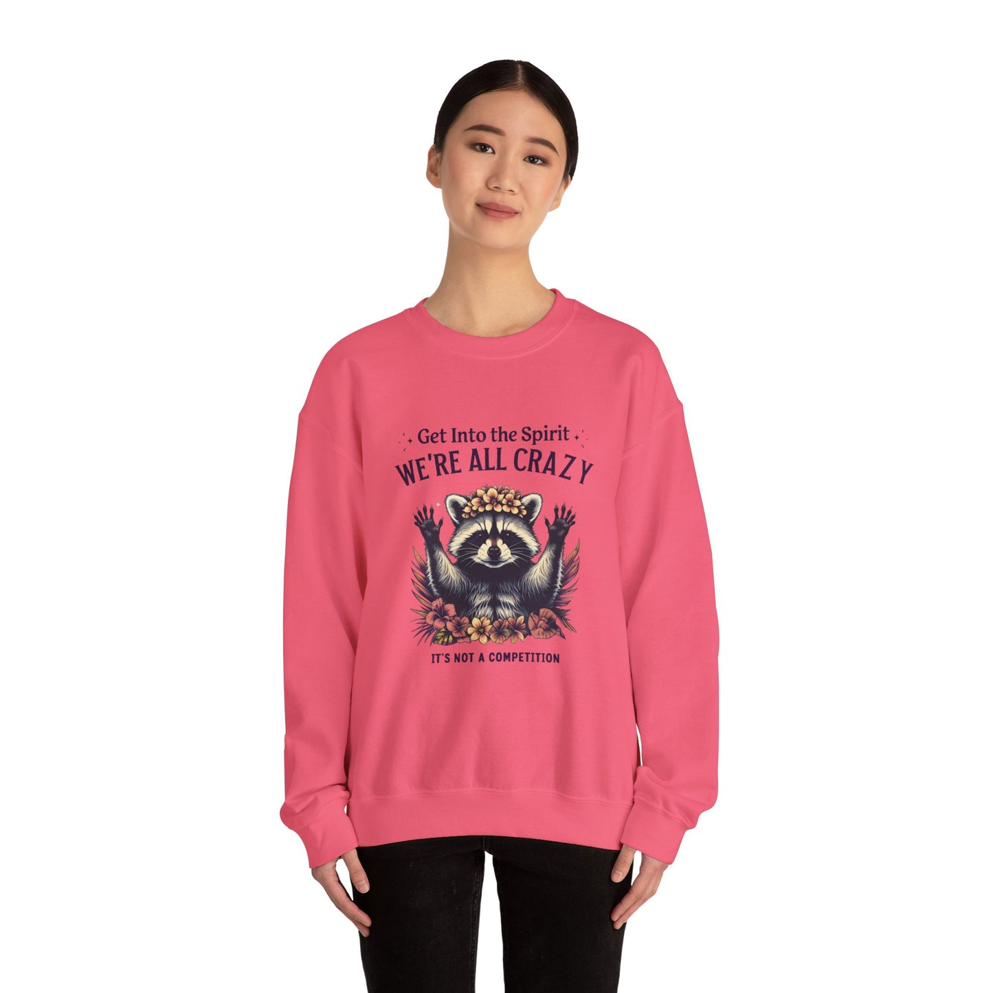 We All Crazy Here Sweatshirt
