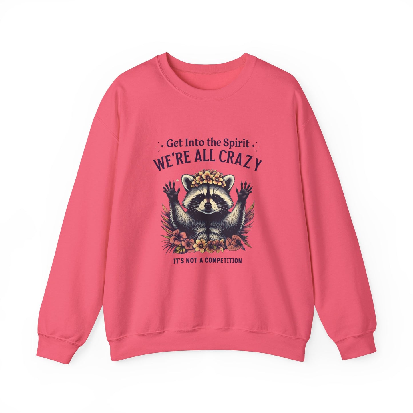 We All Crazy Here Sweatshirt
