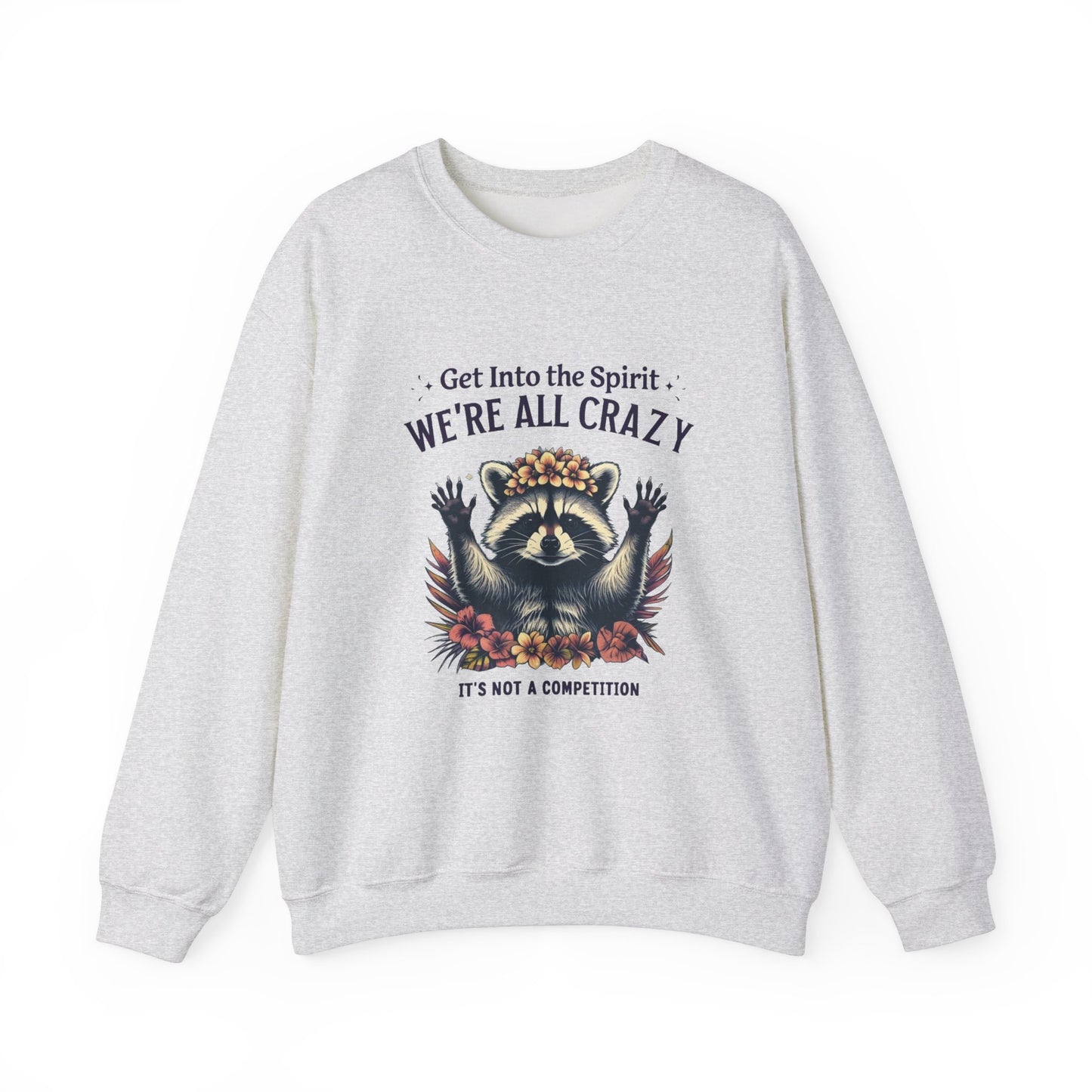 We All Crazy Here Sweatshirt