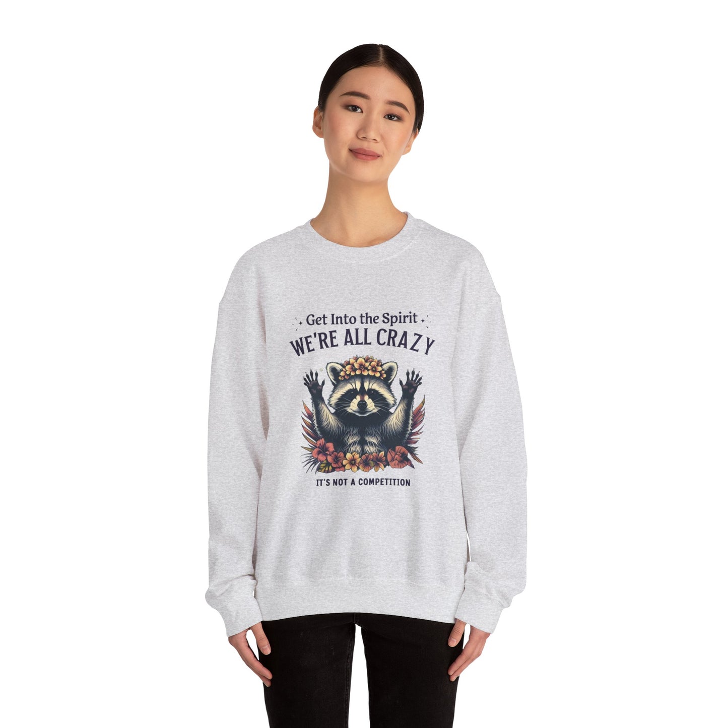 We All Crazy Here Sweatshirt